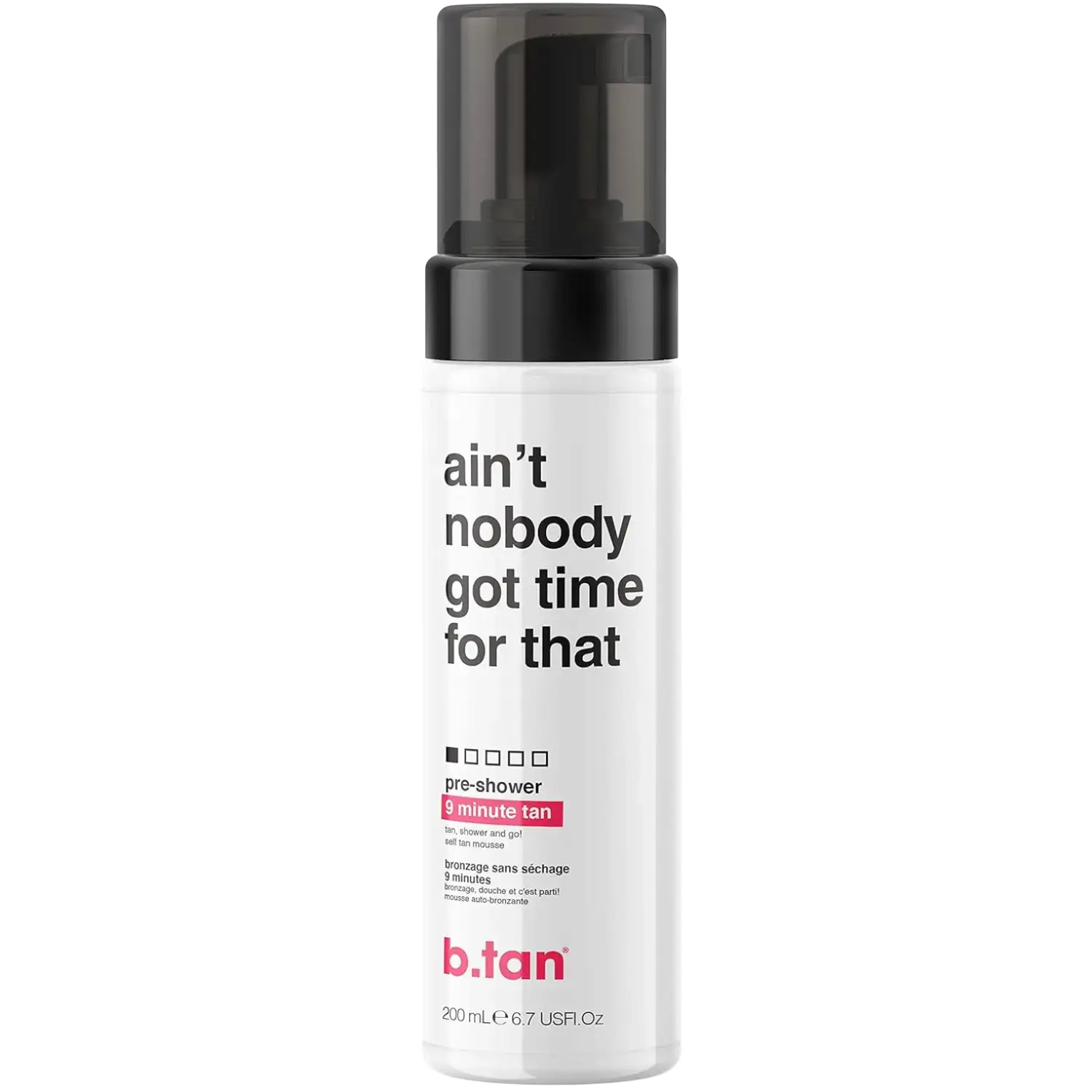B.Tan Ain't Nobody Got Time For That