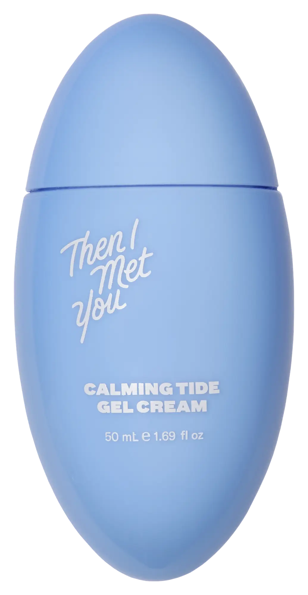 Then I Met You Calming Tide Gel Cream