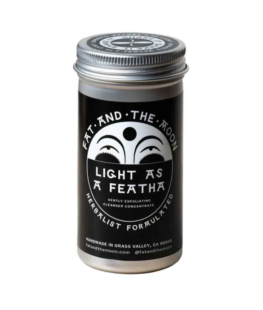 Fat and the Moon Light as a Featha Cleanser