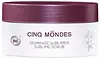 Cinq Mondes Sublime Scrub
