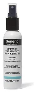 Generic Value Products Leave In Treatment with Keratin Compare to It’s a 10 Miracle Leave-in Plus Keratin
