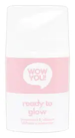Wow You Ready To Glow