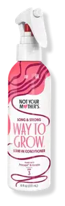 Not Your Mother’s Way to Grow Leave-In Conditioner