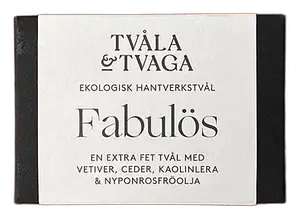 Tvåla & Tvaga Fabulös